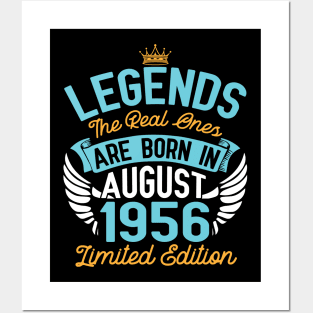 Legends The Real Ones Are Born In August 1956 Limited Edition Happy Birthday 64 Years Old To Me You Posters and Art